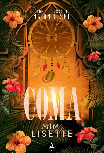 Na dnie snu. Coma. Tom 1. Część 2, Mimi Lisette