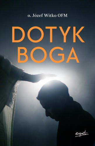 Dotyk Boga wyd. 2023, Józef Witko