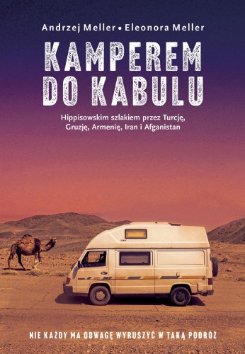 Kamperem do Kabulu. Hippisowskim szlakiem...