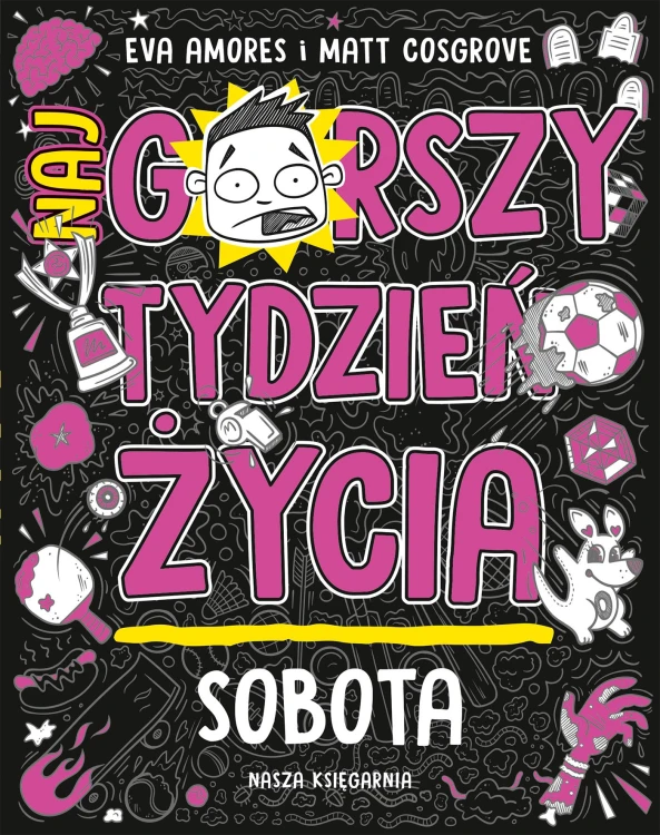 Sobota. Najgorszy tydzień życia. Tom 6