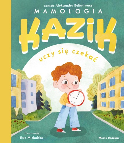 Kazik uczy się czekać, Aleksandra Belta-Iwacz