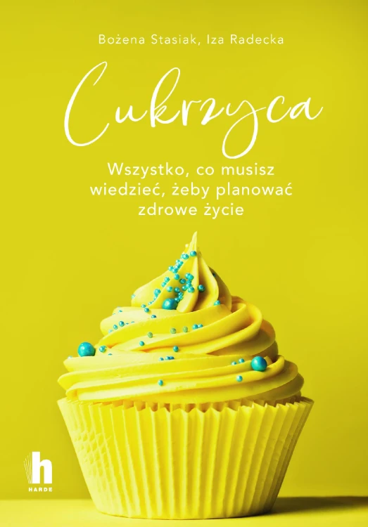 Cukrzyca. Wszystko, co musisz wiedzieć, żeby...