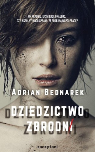 Dziedzictwo zbrodni, Adrian Bednarek