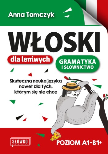 Włoski dla leniwych. Skuteczna nauka nawet dla...
