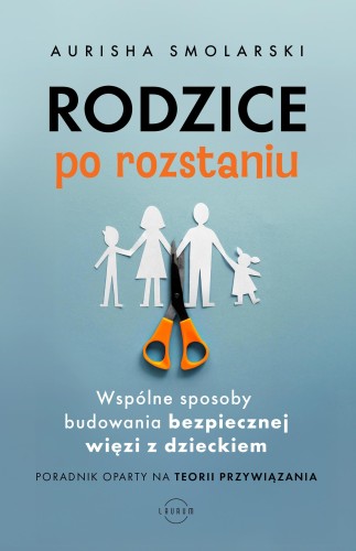 Rodzice po rozstaniu. Wspólne sposoby...
