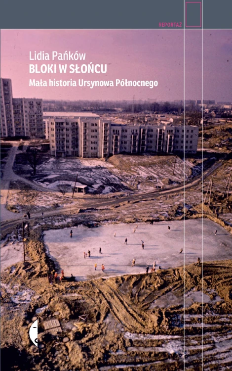 Bloki w słońcu mała historia ursynowa północnego