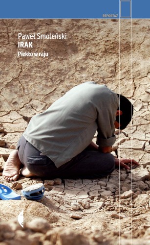 Irak. Piekło w raju wyd. 2021, Paweł Smoleński