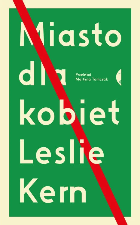 Miasto dla kobiet, Leslie Kern