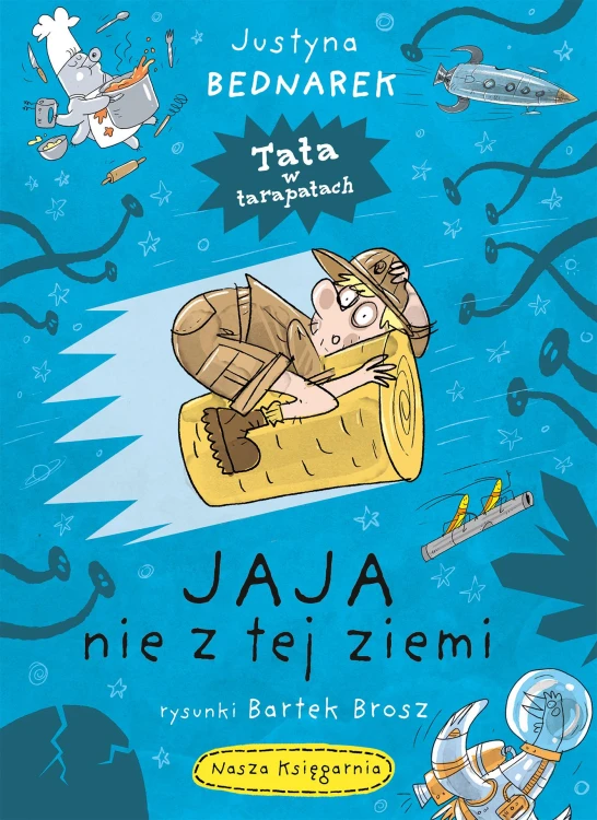 Jaja nie z tej ziemi. Tata w tarapatach. Tom 2