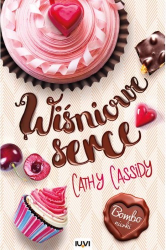 Wiśniowe serce. Bombonierki. Tom 1, Cathy Cassidy