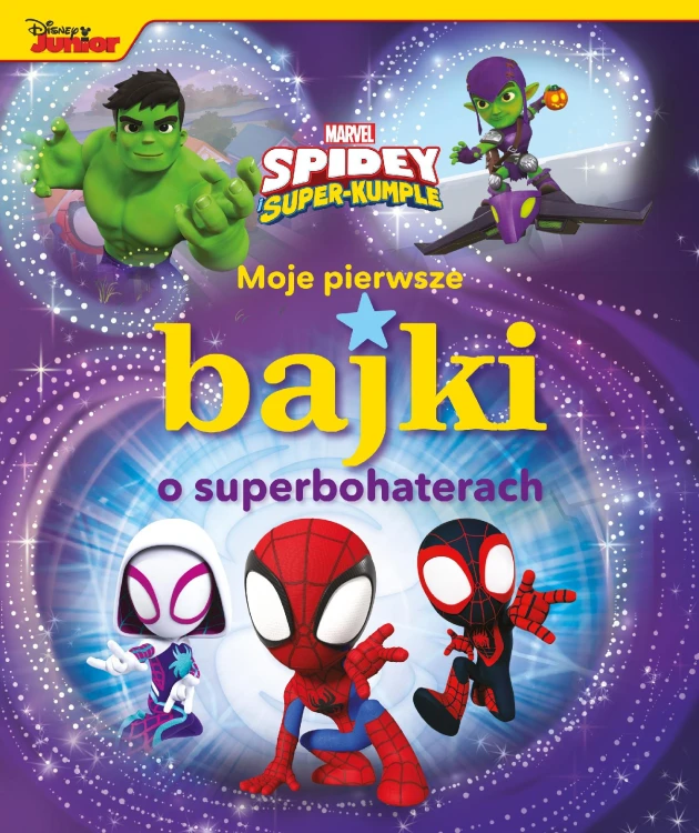 Moje pierwsze bajki o superbohaterach. Marvel...
