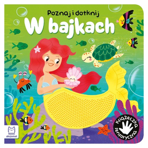 W bajkach. Poznaj i dotknij. Książeczka...