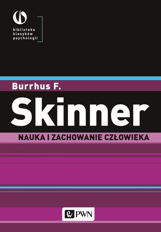 Nauka i zachowanie człowieka, Burrhus F. Skinner