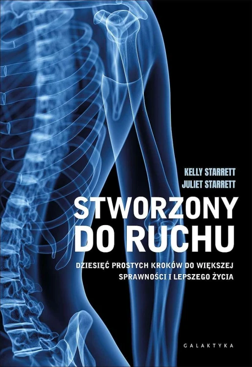 Stworzony do ruchu. Dziesięć prostych kroków...