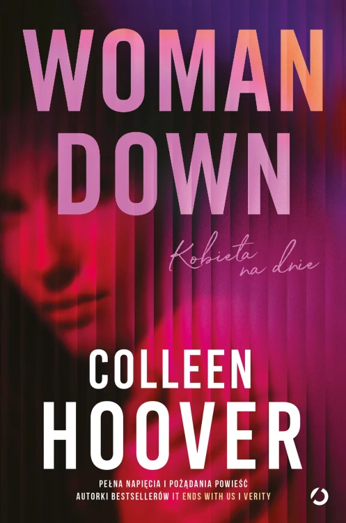 Woman Down. Kobieta na dnie, Colleen Hoover