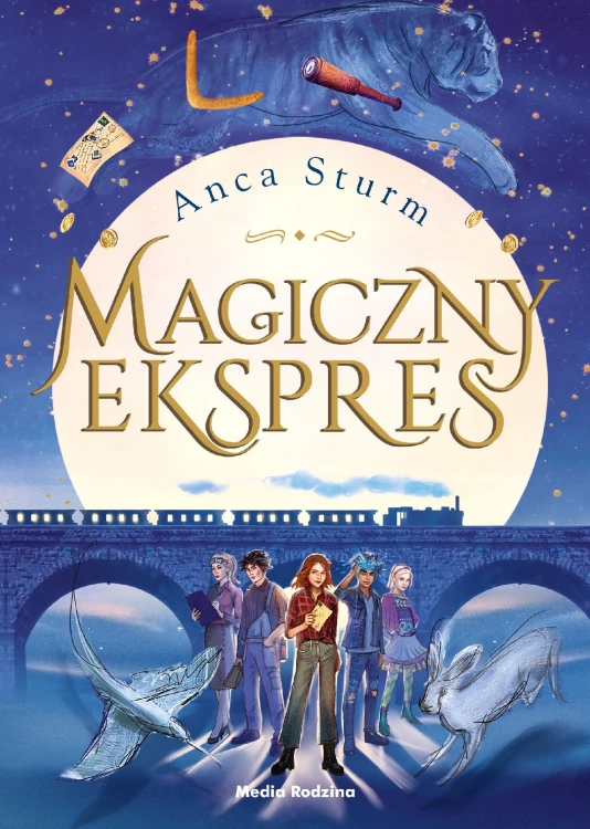 Magiczny ekspres. Tom 1, Anca Sturm