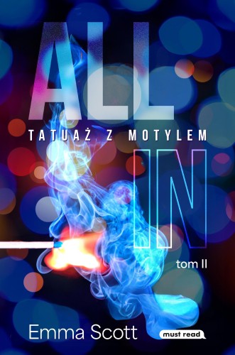 Tatuaż z motylem. All in. Tom 2, Emma Scott