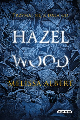 Hazel Wood, Melissa Albert
