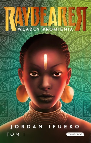 Raybearer. Władcy Promienia. Tom 1, Jordan Ifueko
