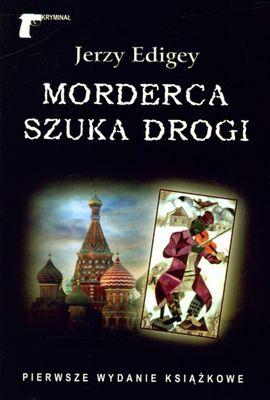 Morderca szuka drogi, Jerzy Edigey