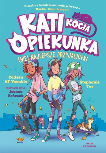(Nie) najlepsze przyjaciółki. Kati. Kocia...