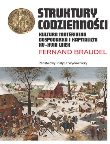 Struktury codzienności. Kultura materialna,...