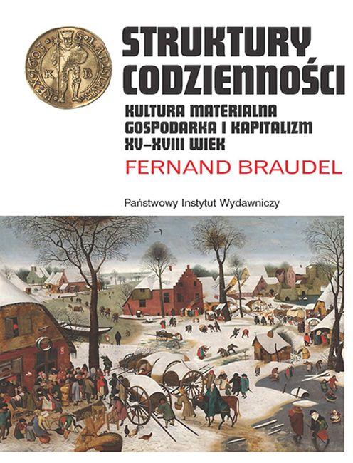 Struktury codzienności. Kultura materialna,...