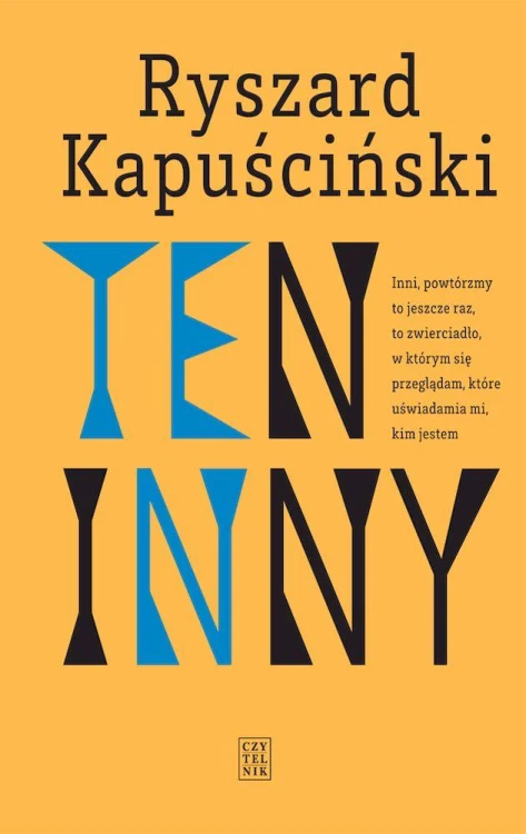 Ten inny wyd. 4, Ryszard Kapuściński