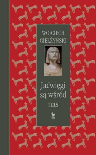 Jaćwięgi są wśród nas, Wojciech Giełżyński