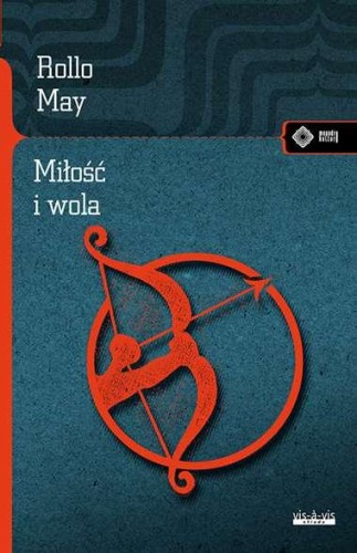 Miłość i wola, Rollo May
