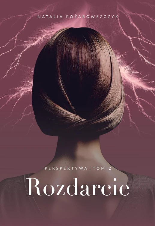Rozdarcie. Perspektywa. Tom 2