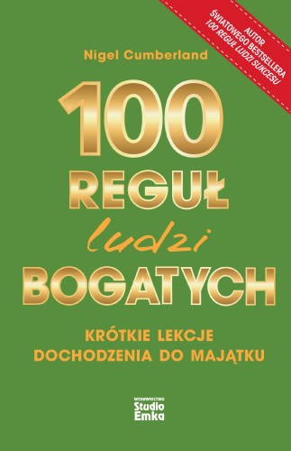 100 reguł ludzi bogatych. Krótkie lekcje...
