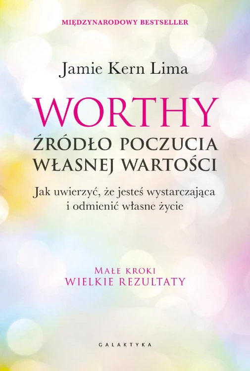 Worthy - źródło poczucia własnej wartości. Jak...