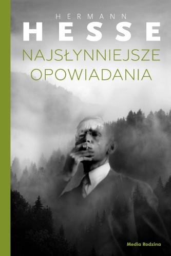 Najsłynniejsze opowiadania, Hermann Hesse