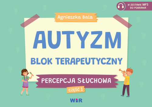 Autyzm Blok terapeutyczny Percepcja słuchowa...