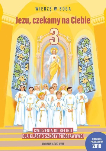 Religia Jezu, czekamy na Ciebie ćwiczenia dla...