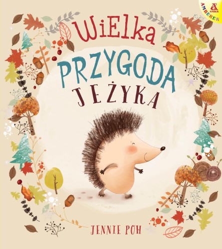 Wielka przygoda Jeżyka wyd. 6, Jennie Poh