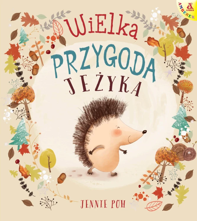 Wielka przygoda Jeżyka wyd. 6, Jennie Poh