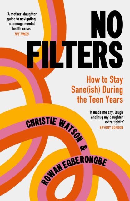 No Filters, Christie Watson,Rowan Egberongbe