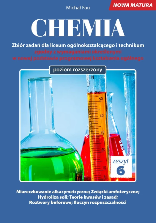 Chemia nowa matura zeszyt 6, Michał Fau