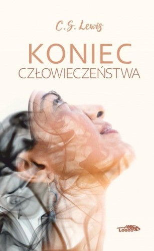 Koniec człowieczeństwa, C. S. Lewis