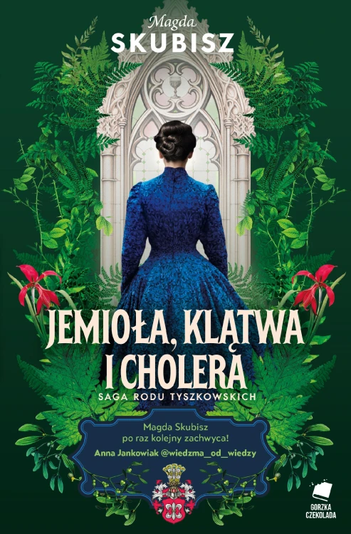 Jemioła. klątwa i cholera. Saga rodu...
