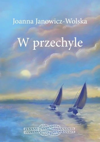 W przechyle, Joanna Janowicz-Wolska