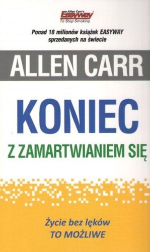Koniec z zamartwianiem się wyd. 2, Allen Carr