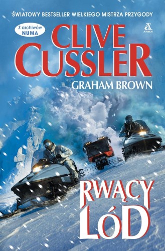 Rwący lód wyd. 2024, Clive Cussler,Graham Brown