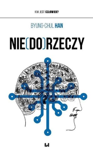 Nie(do)rzeczy, Han Byung-Chul