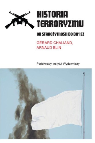 Historia terroryzmu. Od starożytności do Daisz