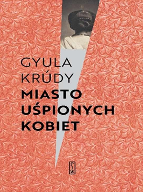 Miasto uśpionych kobiet, Krudy Gyula