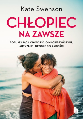 Chłopiec na zawsze. Poruszająca opowieść o...