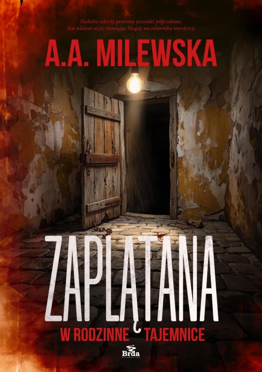 Zaplątana w rodzinne tajemnice, A.A. Milewska